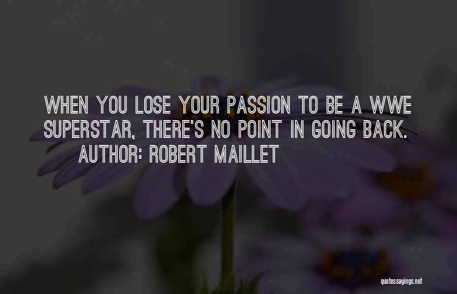 Robert Maillet Quotes 1330548