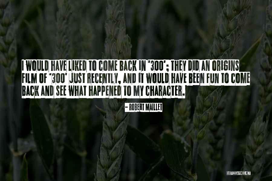 Robert Maillet Quotes 1992216 Robert Maillet Quotes 1992216