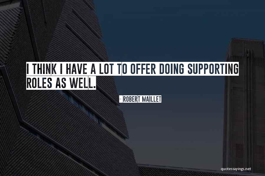 Robert Maillet Quotes 238574 Robert Maillet Quotes 238574