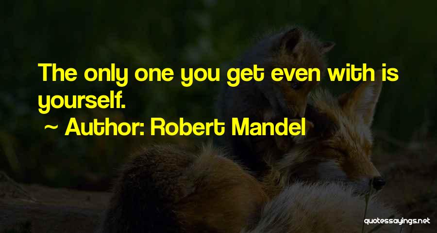 Robert Mandel Quotes 161056