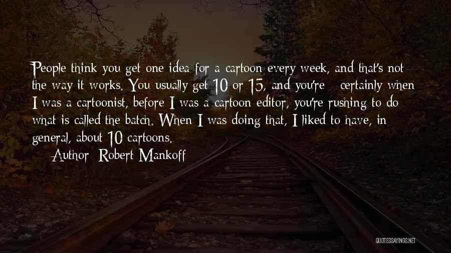 Robert Mankoff Quotes 2022541