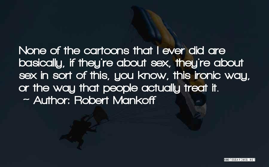Robert Mankoff Quotes 810011