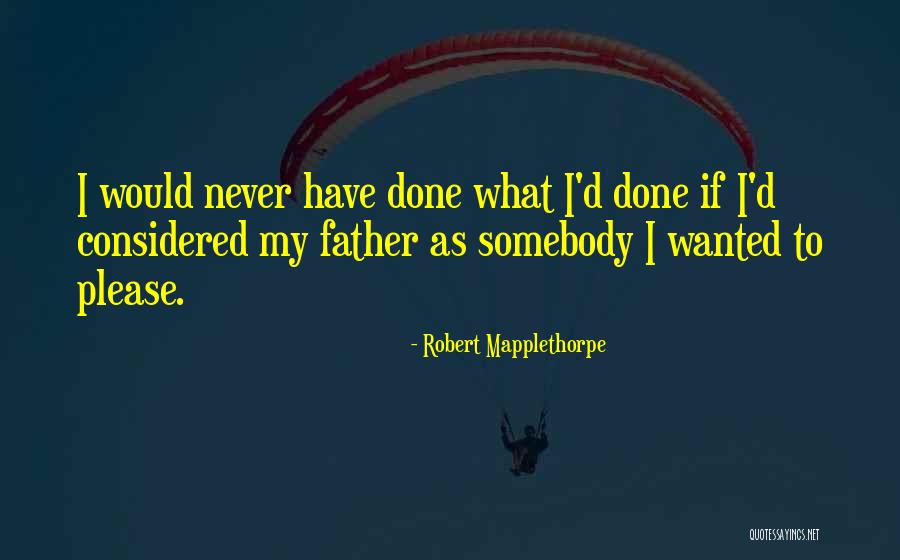 Robert Mapplethorpe Quotes 1234824