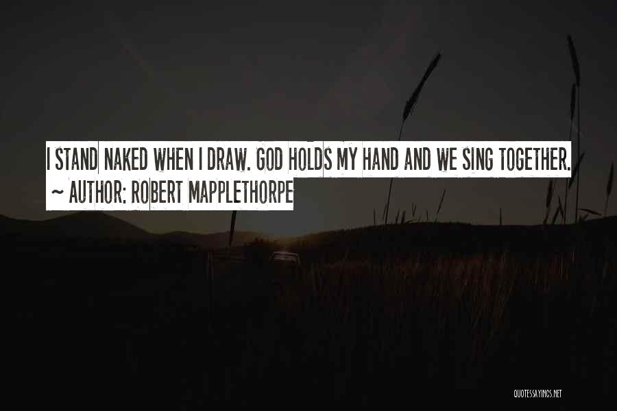 Robert Mapplethorpe Quotes 1739507
