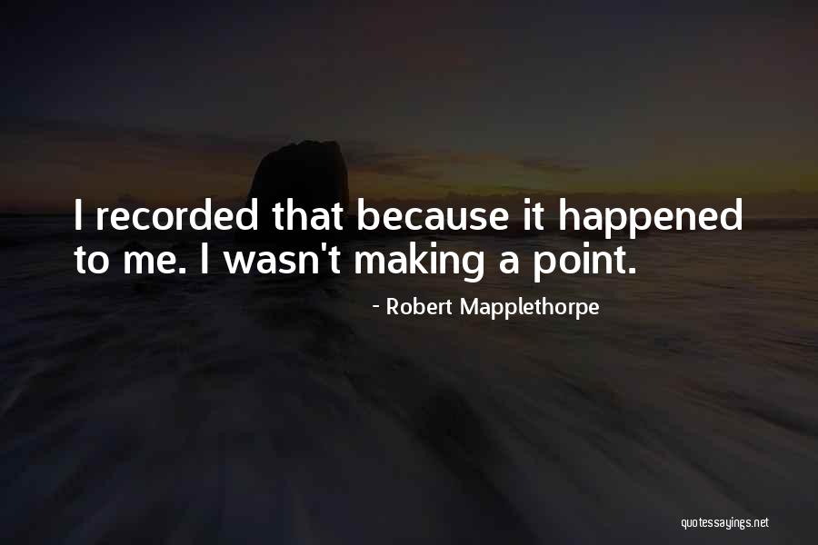 Robert Mapplethorpe Quotes 346131