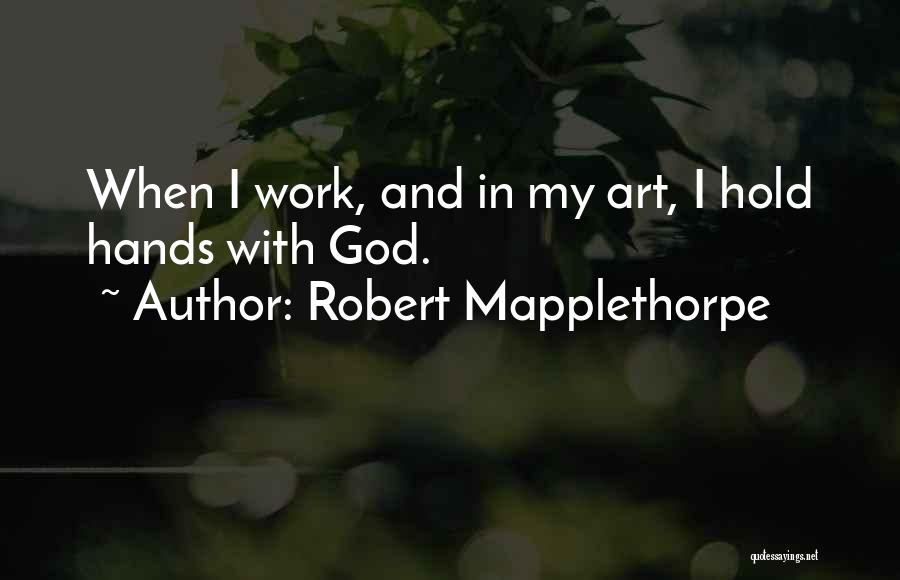 Robert Mapplethorpe Quotes 683665