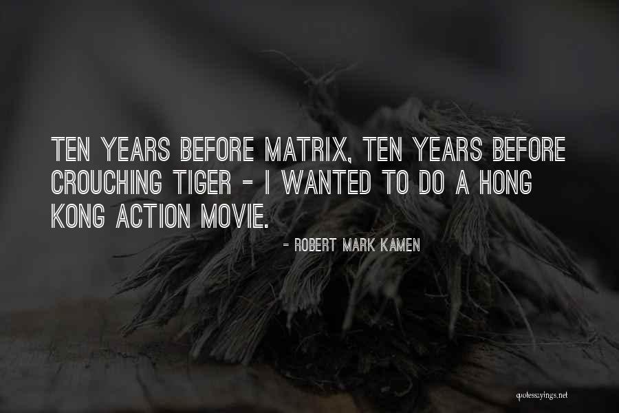 Robert Mark Kamen Quotes 378163 Robert Mark Kamen Quotes 378163