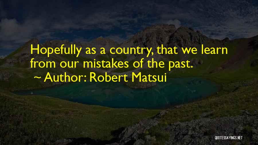 Robert Matsui Quotes 811427