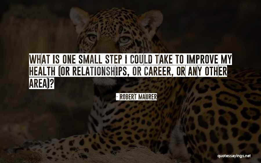 Robert Maurer Quotes 1241280 Robert Maurer Quotes 1241280