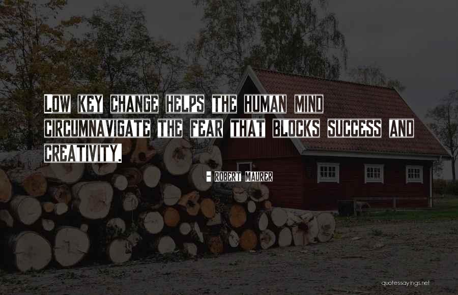 Robert Maurer Quotes 1348040 Robert Maurer Quotes 1348040