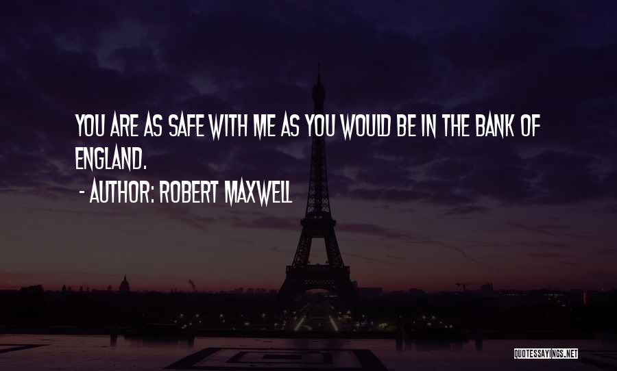 Robert Maxwell Quotes 1046615