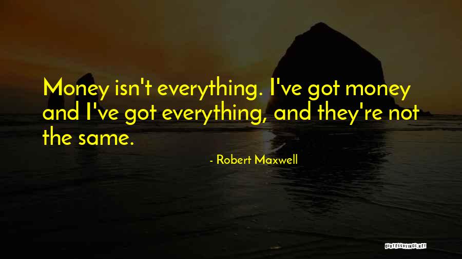 Robert Maxwell Quotes 1108890