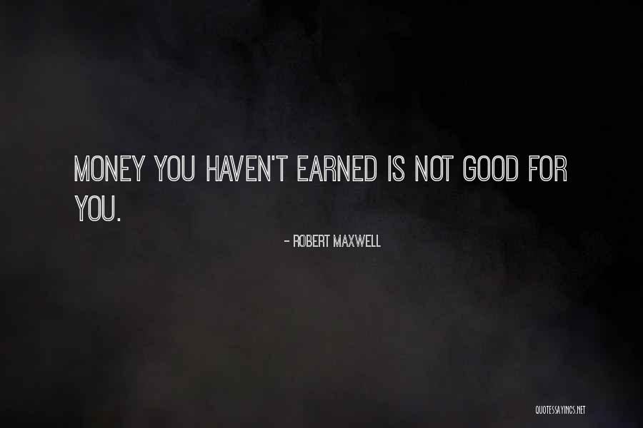 Robert Maxwell Quotes 1326505