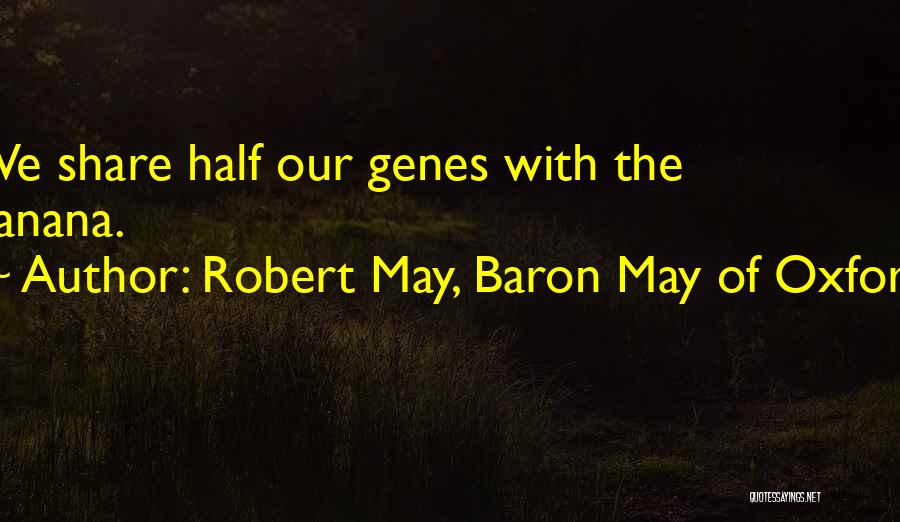 Robert May, Baron May Of Oxford Quotes 542152