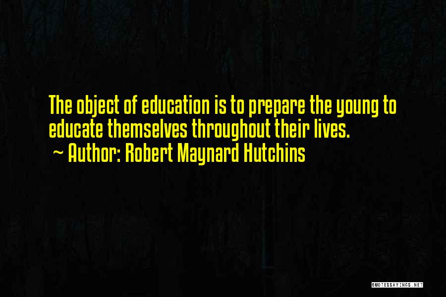 Robert Maynard Hutchins Quotes 2057620