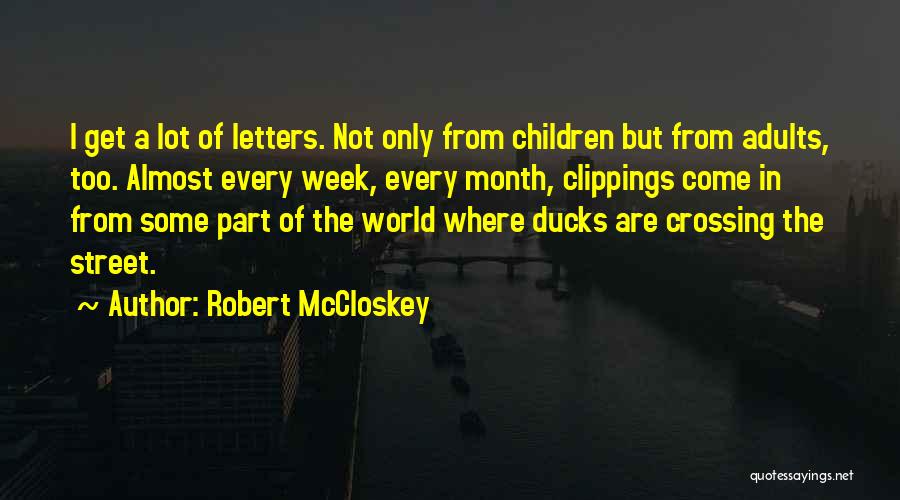 Robert McCloskey Quotes 347448