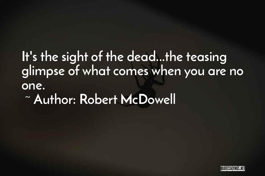 Robert McDowell Quotes 2224011