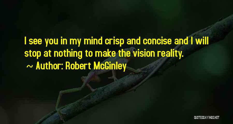 Robert McGinley Quotes 445373