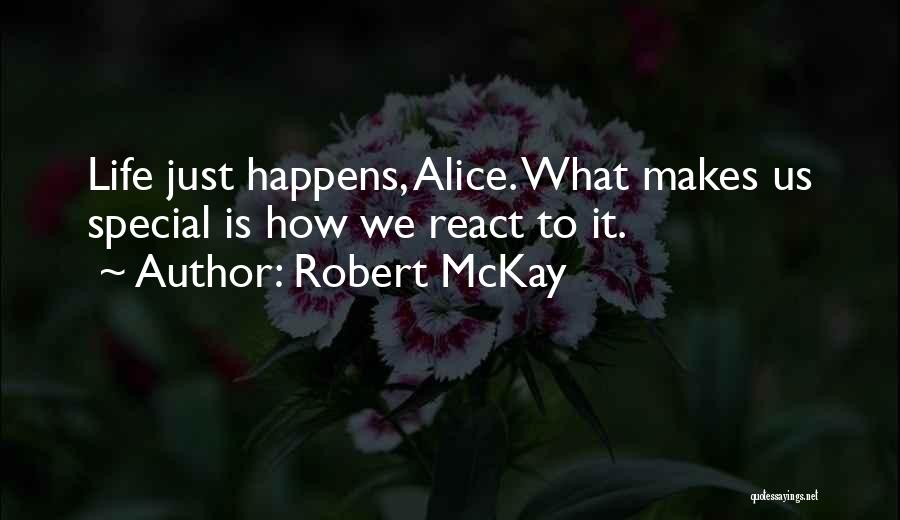 Robert McKay Quotes 1993439