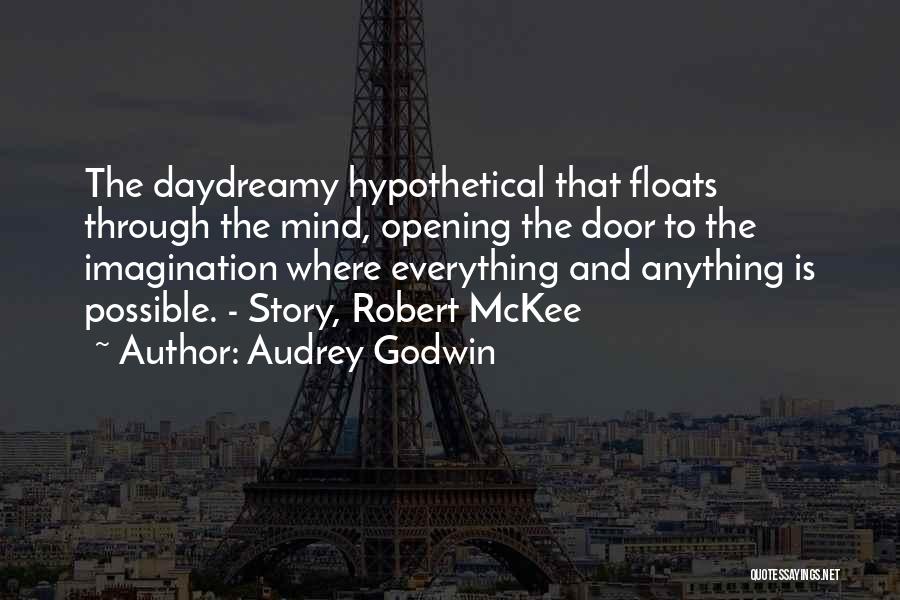 Robert Mckee Story Quotes By Audrey Godwin