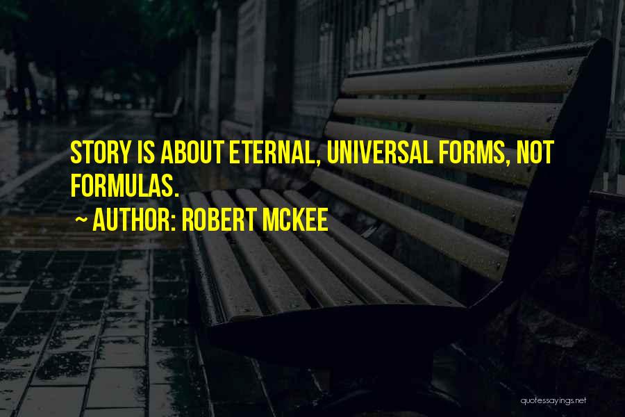 Robert Mckee Story Quotes By Robert McKee
