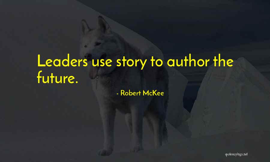 Robert Mckee Story Quotes By Robert McKee