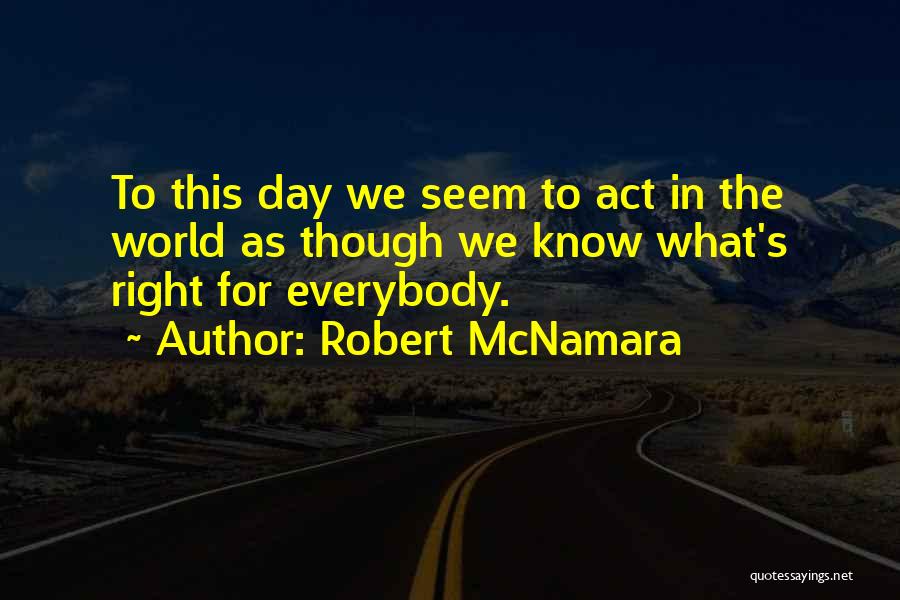 Robert McNamara Quotes 1499819