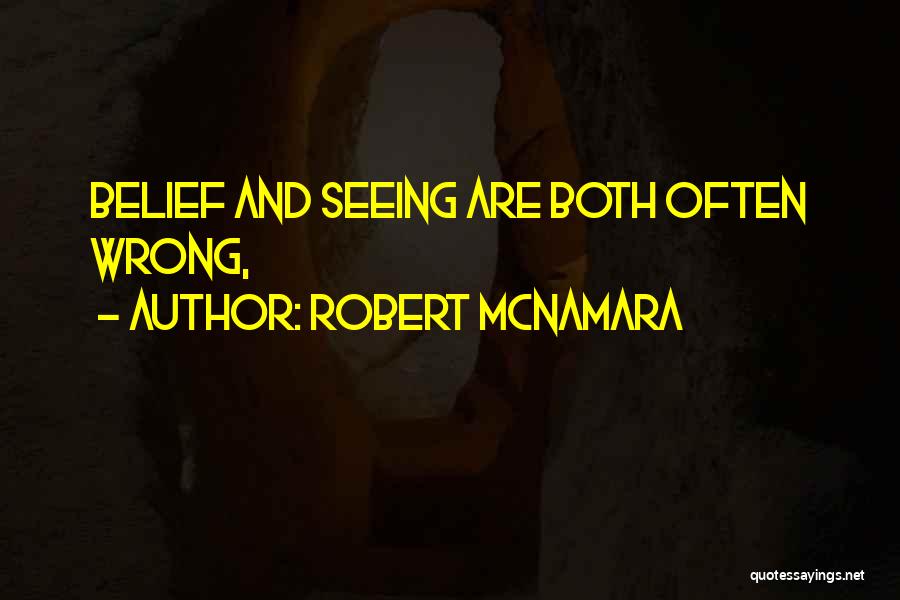 Robert McNamara Quotes 1657323