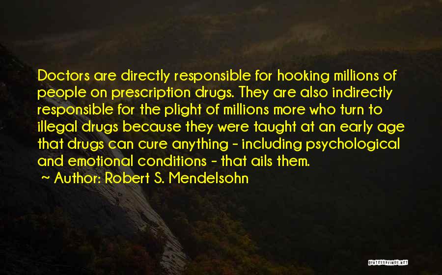 Robert Mendelsohn Quotes By Robert S. Mendelsohn