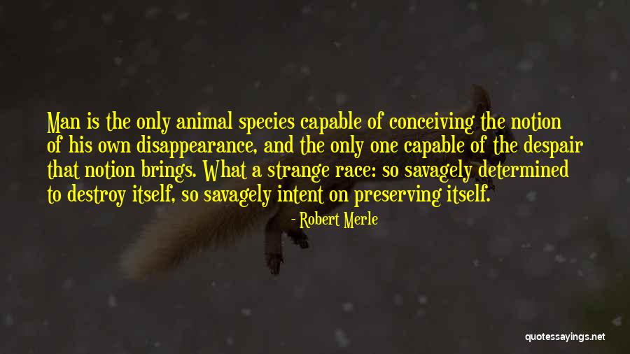 Robert Merle Quotes 1598763