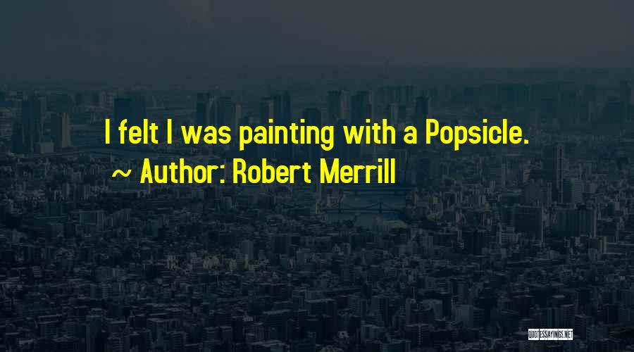 Robert Merrill Quotes 1621022