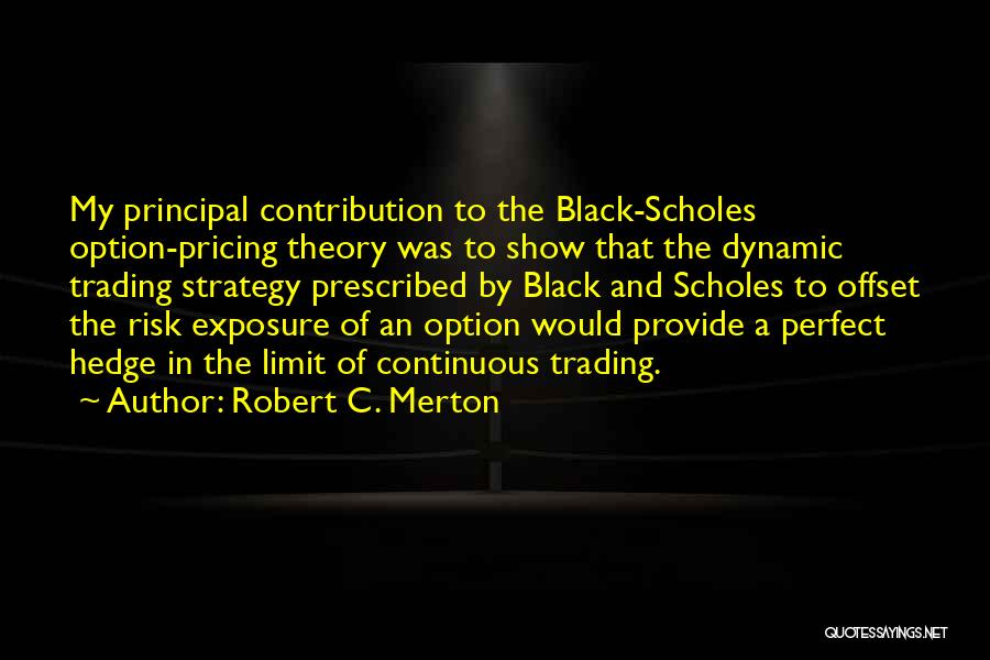 Robert Merton Quotes By Robert C. Merton