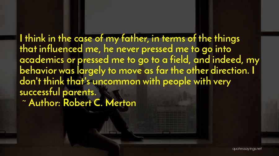 Robert Merton Quotes By Robert C. Merton