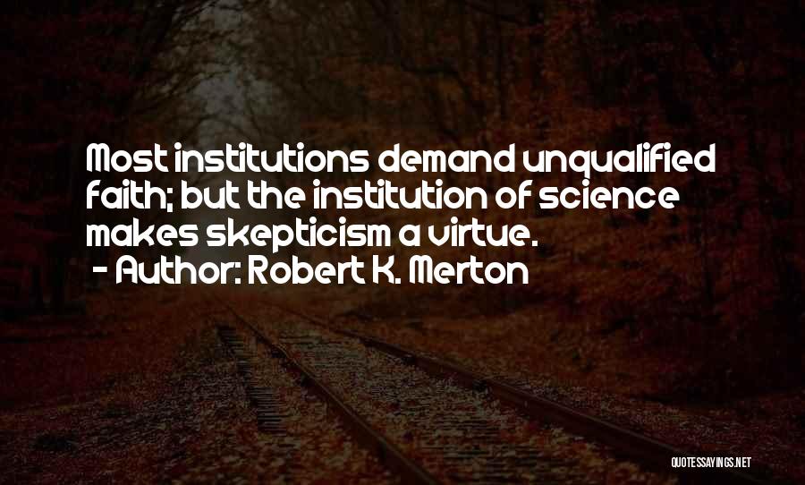 Robert Merton Quotes By Robert K. Merton