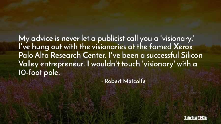 Robert Metcalfe Quotes 1314558 Robert Metcalfe Quotes 1314558