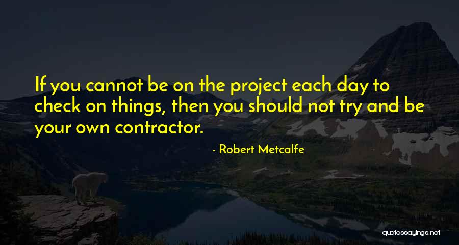 Robert Metcalfe Quotes 402293