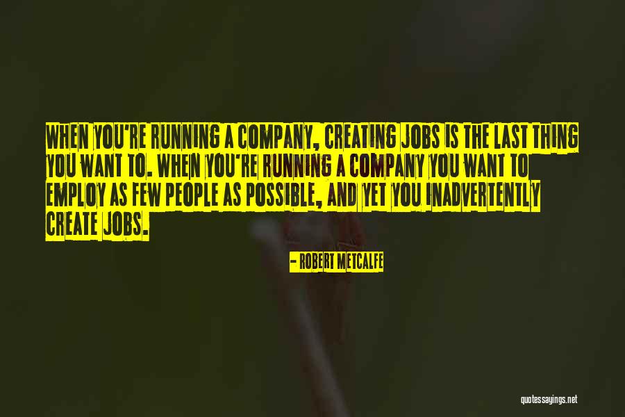 Robert Metcalfe Quotes 509621 Robert Metcalfe Quotes 509621