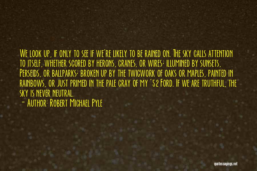 Robert Michael Pyle Quotes 111569