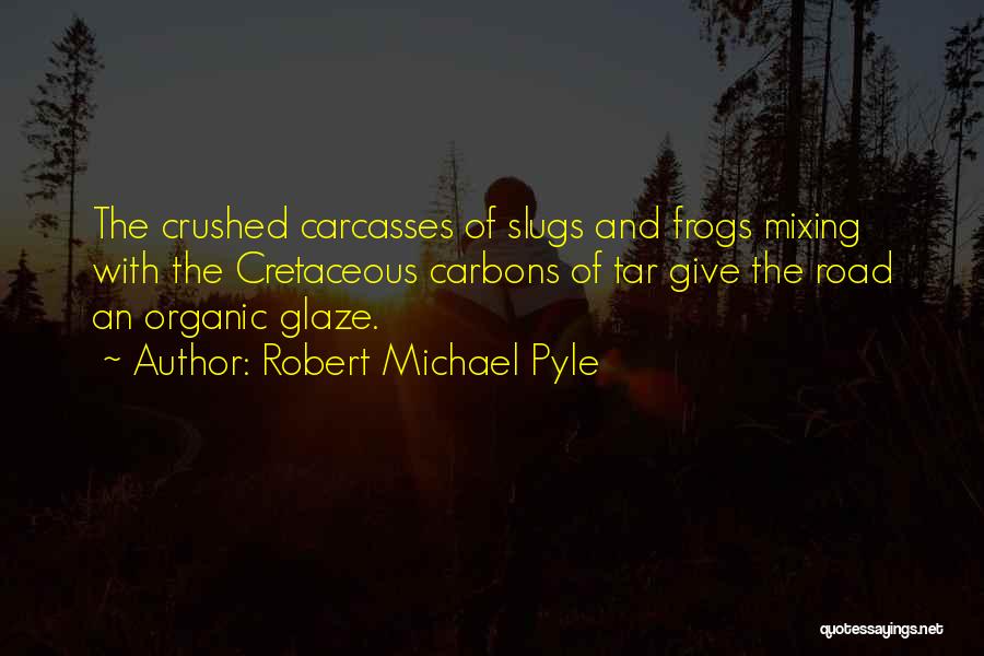 Robert Michael Pyle Quotes 1195041