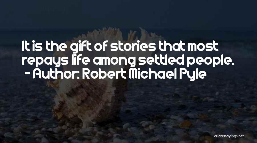Robert Michael Pyle Quotes 1214456