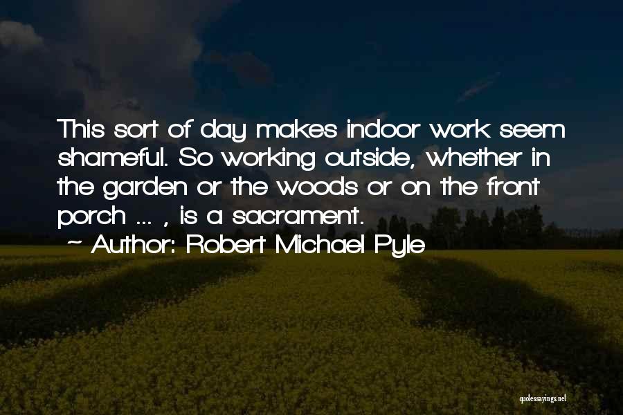 Robert Michael Pyle Quotes 451892