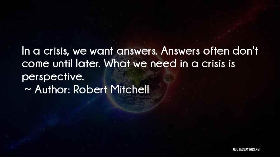 Robert Mitchell Quotes 1522701