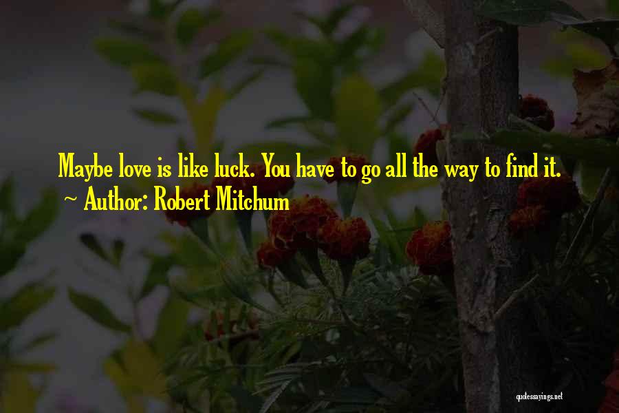 Robert Mitchum Quotes 1635895