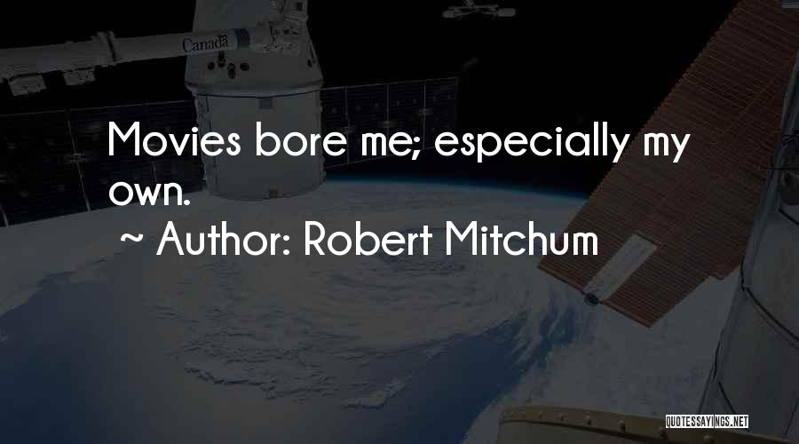 Robert Mitchum Quotes 926978