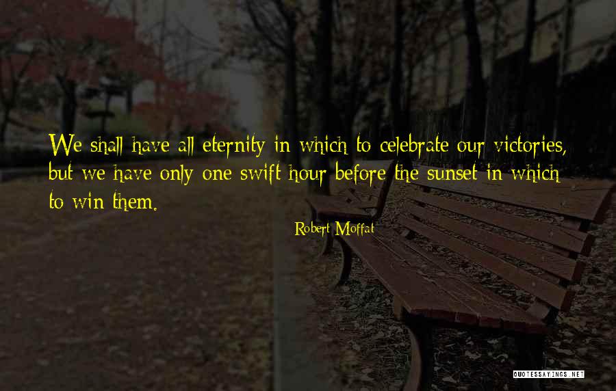 Robert Moffat Quotes 1607534 Robert Moffat Quotes 1607534