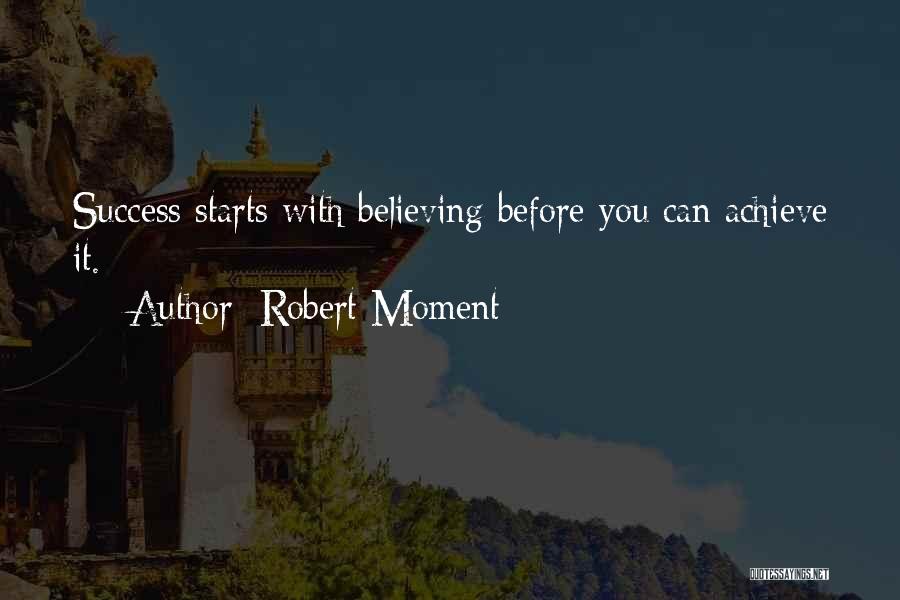 Robert Moment Quotes 1630276