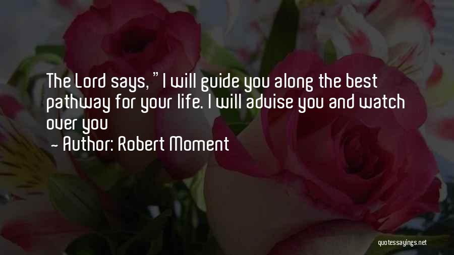 Robert Moment Quotes 2211786