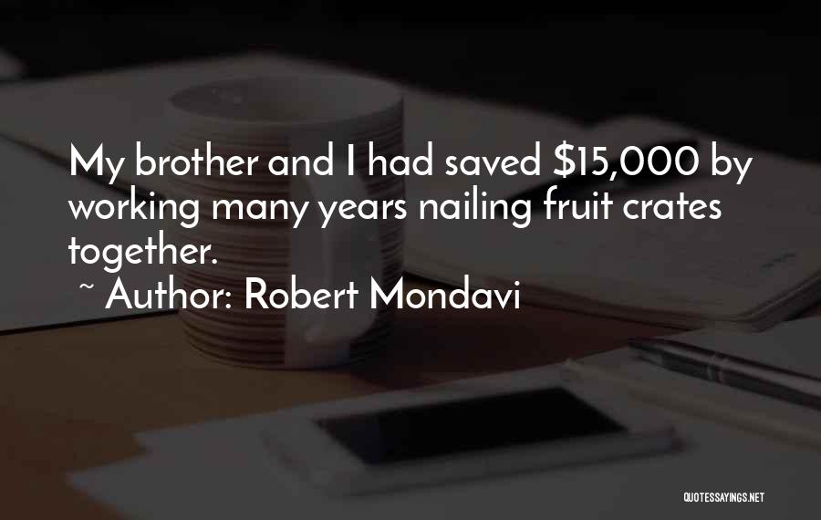 Robert Mondavi Quotes 594741