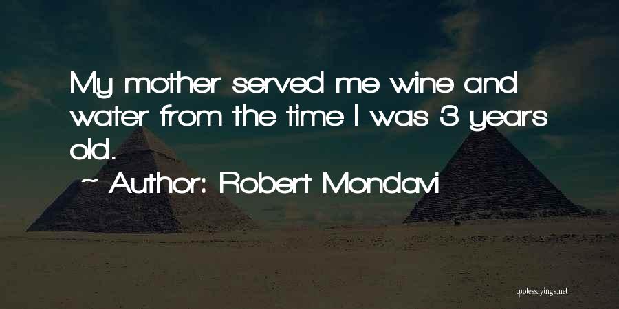 Robert Mondavi Quotes 726327