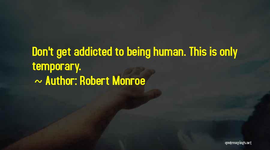 Robert Monroe Quotes 1106703